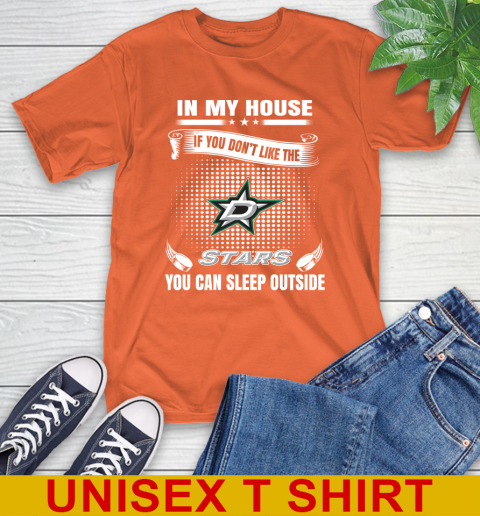 Dallas Stars NHL Hockey In My House If You Don't Like The Stars You Can Sleep Outside Shirt T-Shirt 4