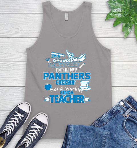 Carolina Panthers NFL I'm A Difference Making Student Caring Football Loving Kinda Teacher Tank Top 3