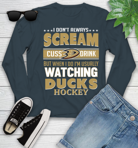 Anaheim Ducks NHL Hockey I Scream Cuss Drink When I'm Watching My Team Youth Long Sleeve 9