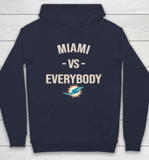 Miami Dolphins Vs Everybody Hoodie 2