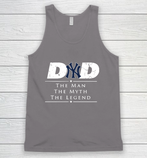 New York Yankees MLB Baseball Dad The Man The Myth The Legend Tank Top 6