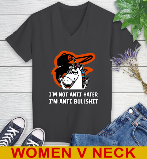 Baltimore Orioles MLB Baseball Unicorn I'm Not Anti Hater I'm Anti Bullshit Women's V-Neck T-Shirt 9