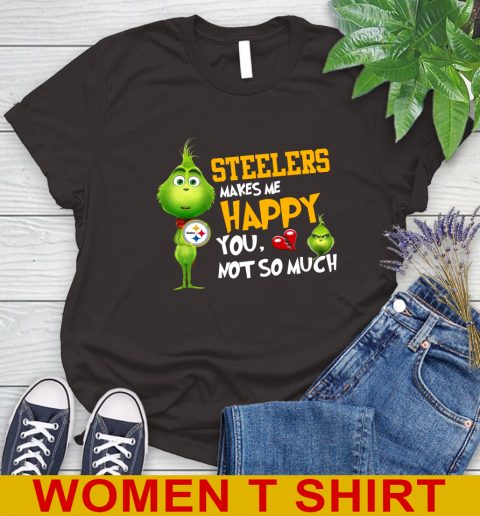 NFL Pittsburgh Steelers Makes Me Happy You Not So Much Grinch Football Sports Women's T-Shirt 9