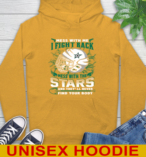 NHL Hockey Dallas Stars Mess With Me I Fight Back Mess With My Team And They'll Never Find Your Body Shirt Hoodie 2