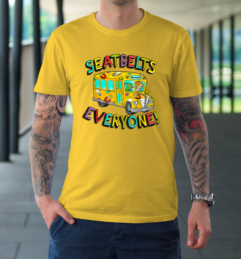 Seatbelts Everyone Funny Magic School Bus Driver Job Pride T Shirt Tee For Sports