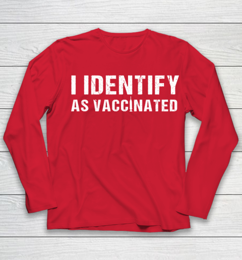 I Identify As Vaccinated Funny Vaccine 2021 Youth Long Sleeve 8