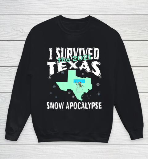 I Survived the 2021 Texas Snow Apocalypse Youth Sweatshirt