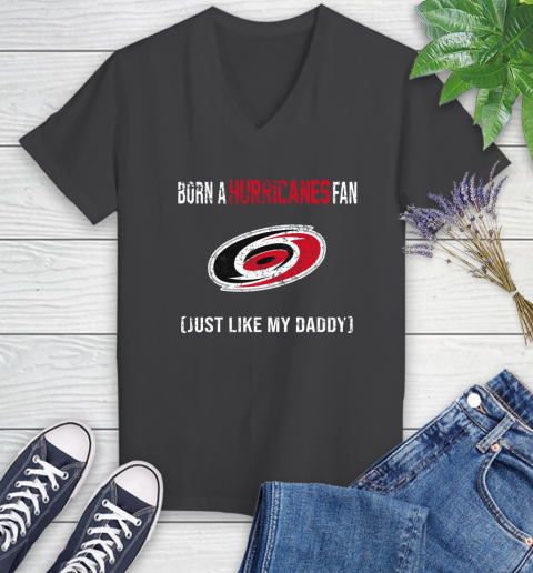 NHL Carolina Hurricanes Hockey Loyal Fan Just Like My Daddy Shirt Women's V-Neck T-Shirt 6