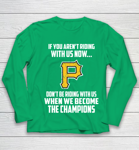 MLB Pittsburgh Pirates Baseball We Become The Champions Youth Long Sleeve 4