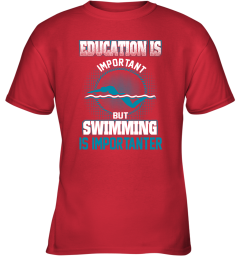 Education Is Important But Swimming Is Importanter Youth T-Shirt 5