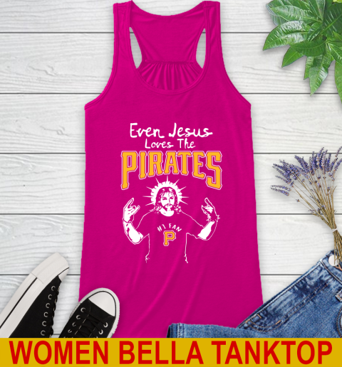 Pittsburgh Pirates MLB Baseball Even Jesus Loves The Pirates Shirt Racerback Tank 6