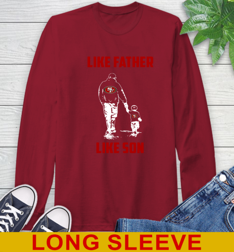 Like father like son 49ers shirt online
