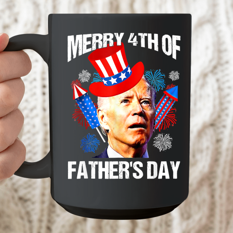 Joe Biden Confused Merry 4th Of Fathers Day Fourth Of July Ceramic Mug 15oz
