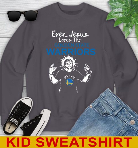 Golden State Warriors NBA Basketball Even Jesus Loves The Warriors Shirt Youth Sweatshirt 5
