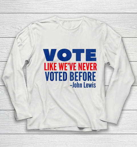 Vote John Lewis Quote Like Never Voted Before Youth Long Sleeve 8