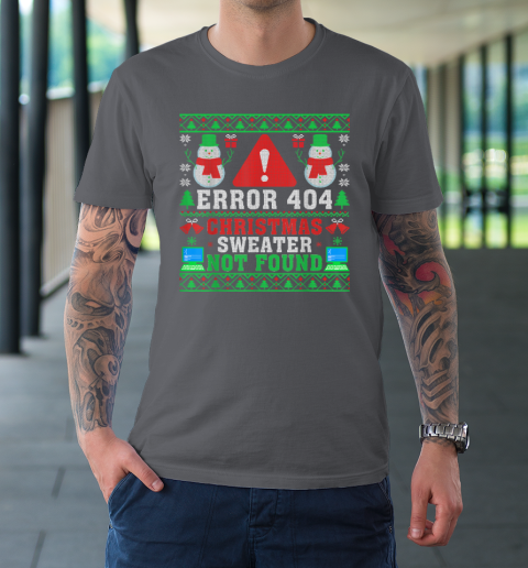Computer Error 404 Ugly Christmas Sweater Not's Found Xmas T-Shirt 6