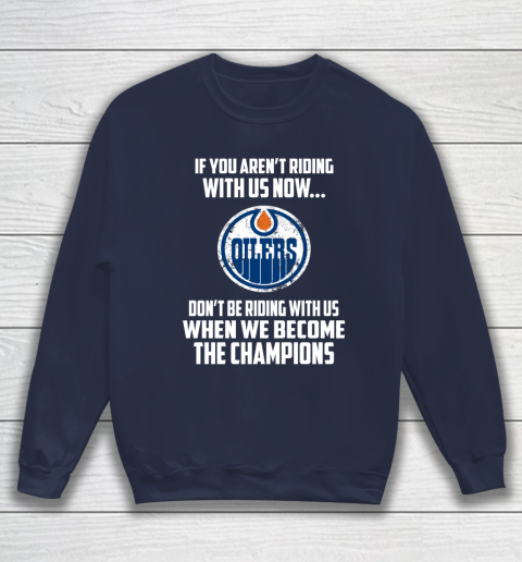 NHL Edmonton Oilers Hockey We Become The Champions Sweatshirt 2