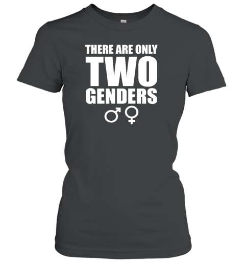 There Are Only Two Genders Women's T