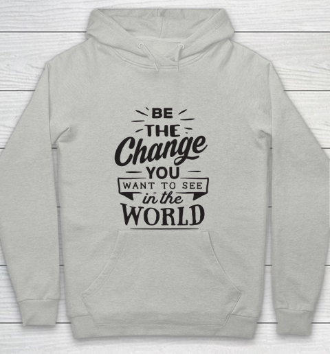 Be the change you want to see in the world.cwhite Youth Hoodie