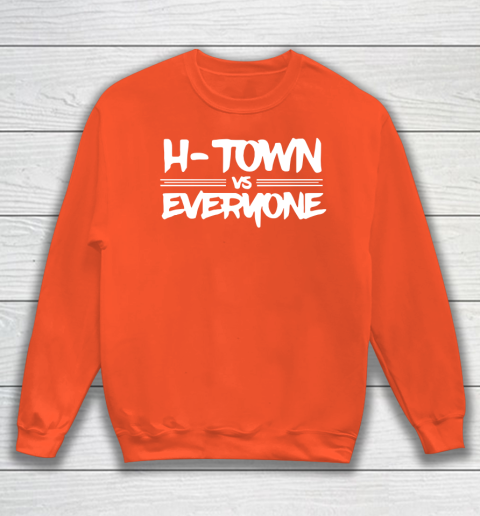 H Town VS Everyone Shirt Sweatshirt