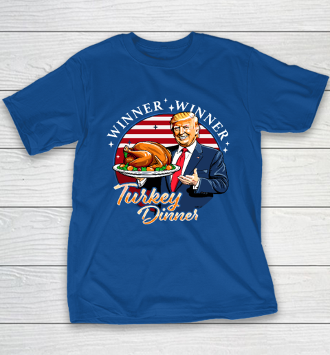 Humor Funny Trump Winner Winner Turkey Dinner Thanksgiving Youth T-Shirt 6