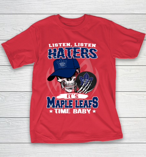 Listen Haters It is LEAFS Time Baby NHL Youth T-Shirt 7
