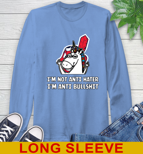 Cleveland Indians MLB Baseball Unicorn I'm Not Anti Hater I'm Anti Bullshit Long Sleeve T-Shirt 11