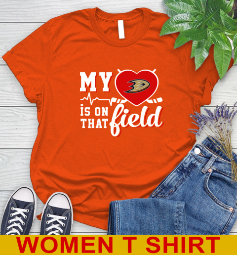 NHL My Heart Is On That Field Hockey Sports Anaheim Ducks Women's T-Shirt 3
