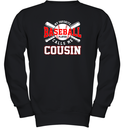 My Favorite Baseball Player Calls Me Cousin Gift Youth Sweatshirt