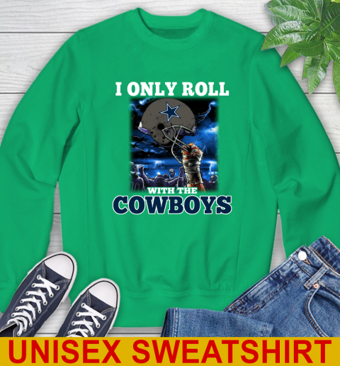 Dallas Cowboys NFL Football I Only Roll With My Team Sports Sweatshirt 8