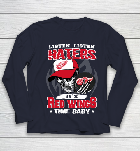 Listen Haters It is WINGS Time Baby NHL Youth Long Sleeve 2