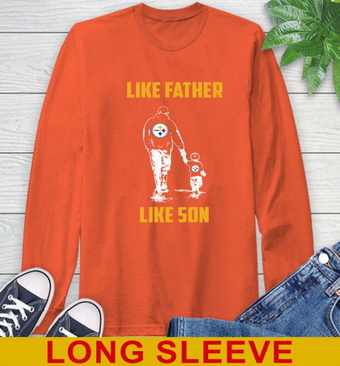 Pittsburgh Steelers NFL Football Like Father Like Son Sports Long Sleeve T-Shirt 4