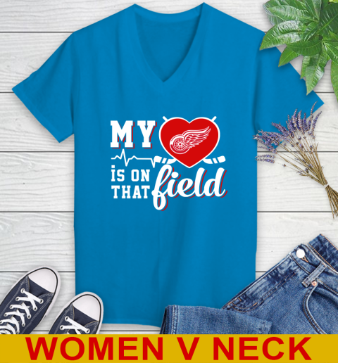 NHL My Heart Is On That Field Hockey Sports Detroit Red Wings Women's V-Neck T-Shirt 7