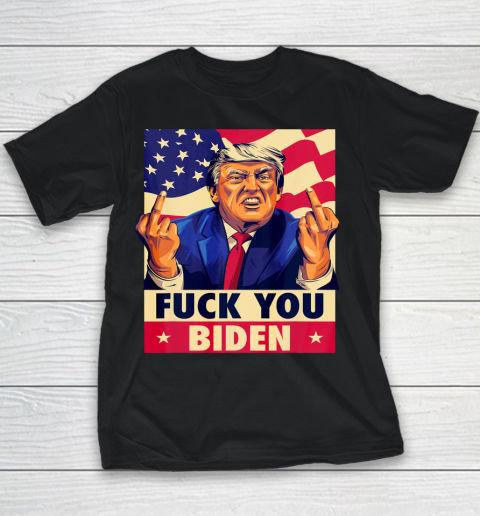 Fuck You Biden Funny Trump Anti Biden Funny Saying Youth T-Shirt