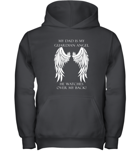 My Dad Is My Guardian Angel He Watches Over My Back Youth Hoodie