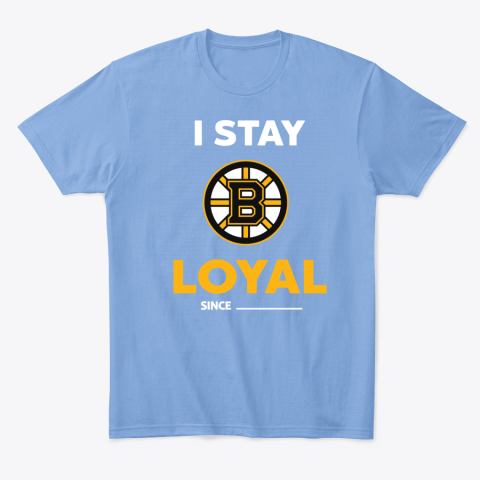2xoh boston bruins i stay loyal classic t shirt 2 front carolina blue