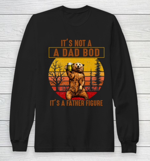 Beer Lover Funny Shirt Bear Dad Beer, Not A Dad Bod, It's A Father Figure, Fathers Day Long Sleeve T-Shirt