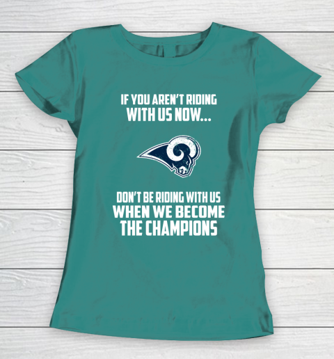 NFL Los Angeles Rams Football We Become The Champions Women's T-Shirt 10