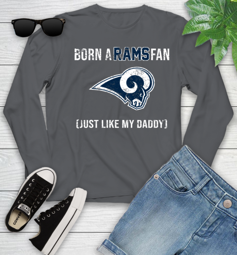 NFL Los Angeles Rams Football Loyal Fan Just Like My Daddy Shirt Youth Long Sleeve 8