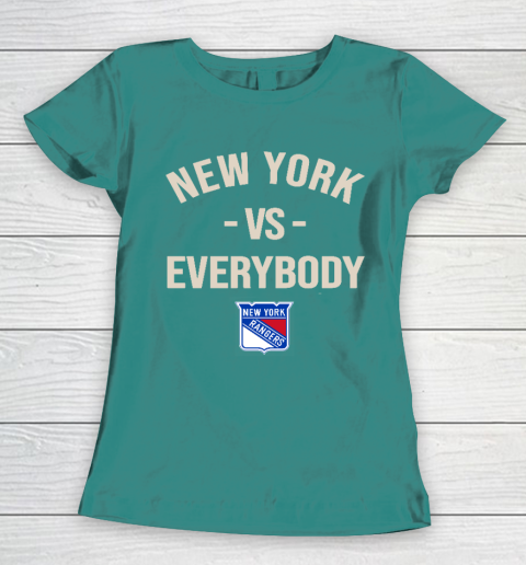 New York Rangers Vs Everybody Women's T-Shirt 10