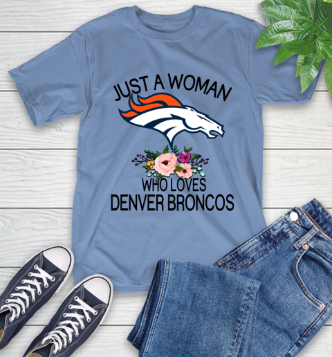 NFL Just A Woman Who Loves Denver Broncos Football Sports T-Shirt 11