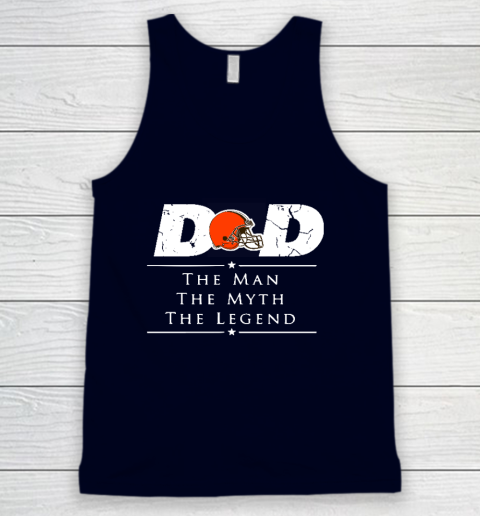 Cleveland Browns NFL Football Dad The Man The Myth The Legend Tank Top 2