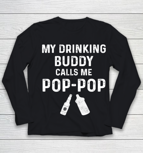 GrandFather gift shirt Mens Pop Pop Gifts From Grandkids New Grandpa My Drinking Buddy T Shirt Youth Long Sleeve