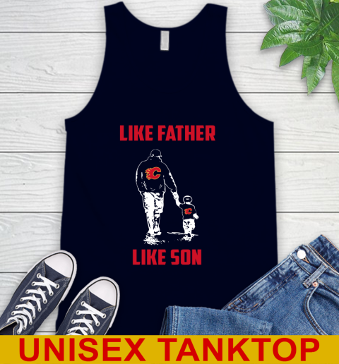 Calgary Flames NHL Hockey Like Father Like Son Sports Tank Top 3 Calgary Flames NHL Hockey Like Father Like Son Sports Tank Top - Image 3