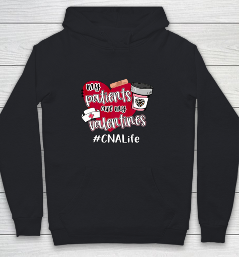 My Patients Are My Valentines CNA Life Nurse Love Youth Hoodie