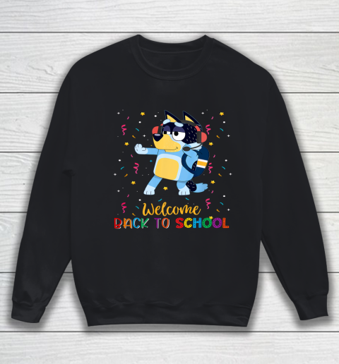 Welcome Back To School Blueys We Missed You Sweatshirt