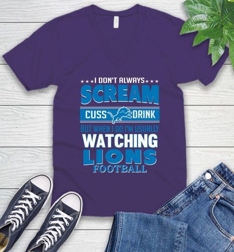 Detroit Lions NFL Football I Scream Cuss Drink When I'm Watching My Team V-Neck T-Shirt 9