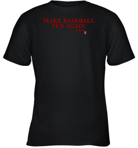Make baseball fun again Youth T-Shirt