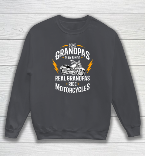 Mens Some Grandpas Play Bingo Real Grandpas Ride Motorcycles Sweatshirt 3