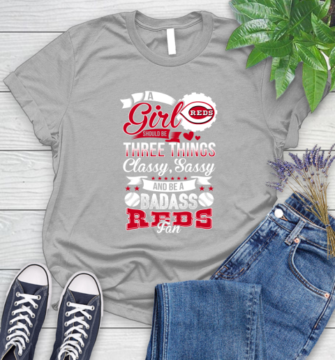 Cincinnati Reds MLB Baseball A Girl Should Be Three Things Classy Sassy And A Be Badass Fan Women's T-Shirt 6 Cincinnati Reds MLB Baseball A Girl Should Be Three Things Classy Sassy And A Be Badass Fan Women's T-Shirt - Image 6